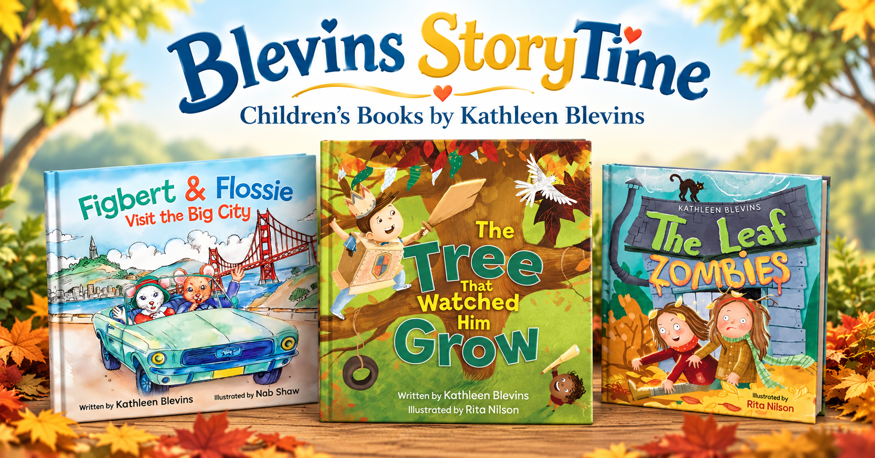Three children's books by author Kathleen Blevins: Figbert & Flossie Visit the Big City, The Leaf Zombies, and The Tree That Watched Him Grow.